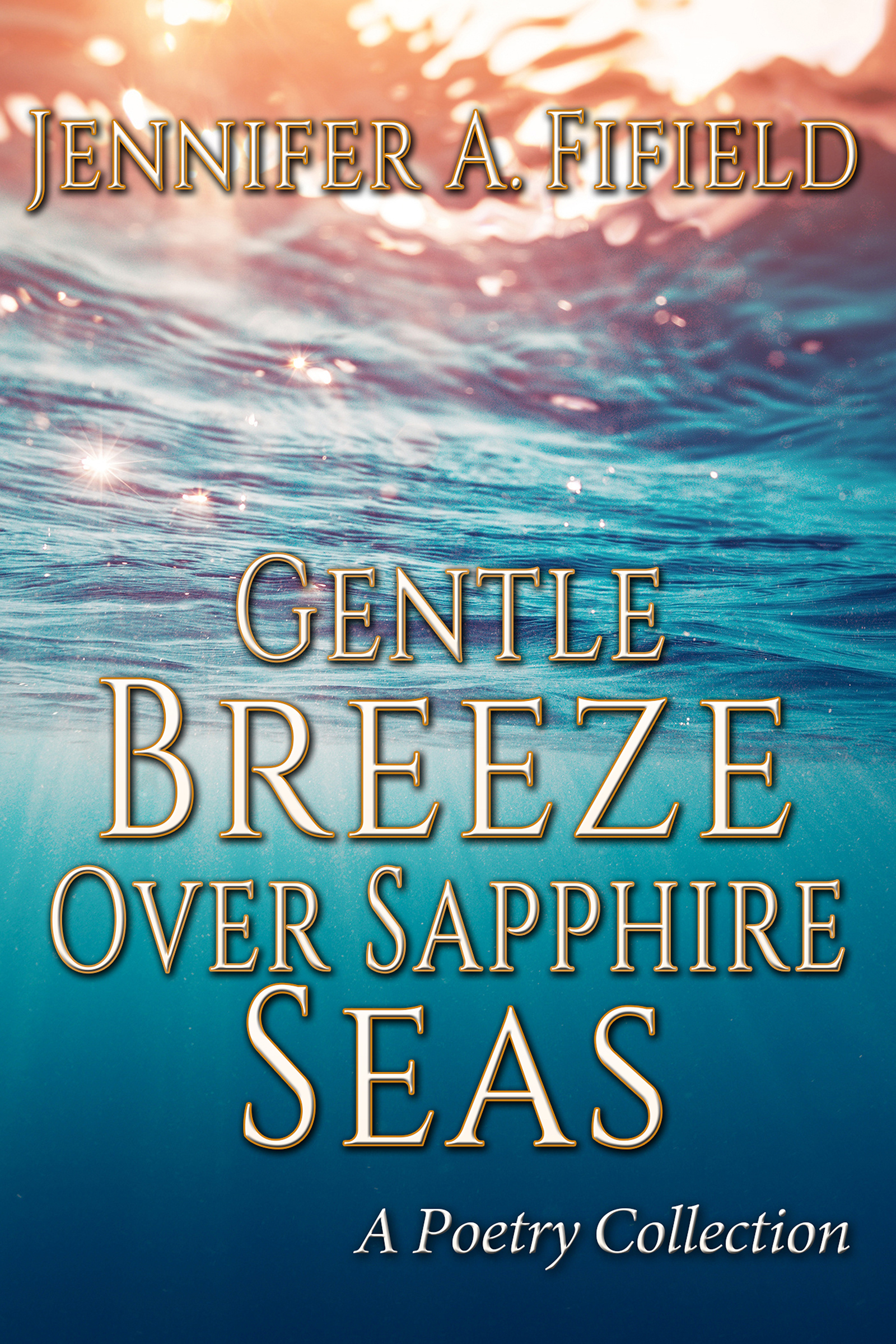 Book cover for Gentle Breeze Over Sapphire Seas by Jennifer A. Fifield